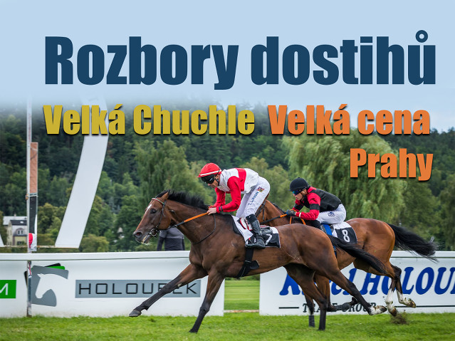 Rozbory dostihů: Velká Chuchle - 7. 9. - Velká cena Prahy