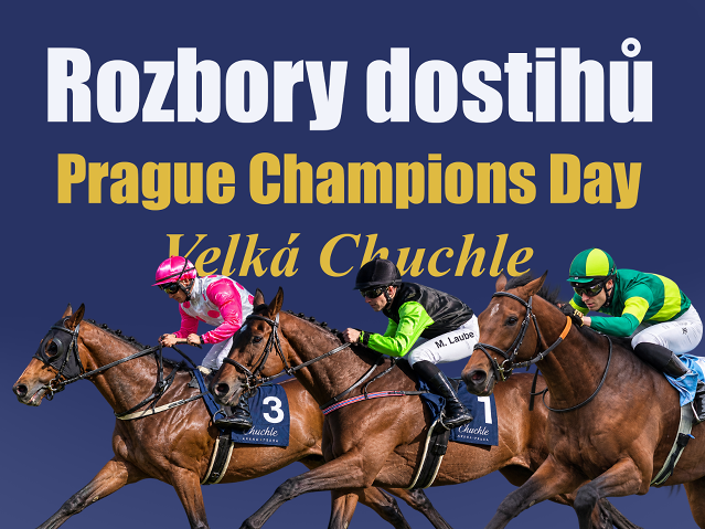 Rozbory dostihů: Velká Chuchle - 26. 9. - Prague Champions Day