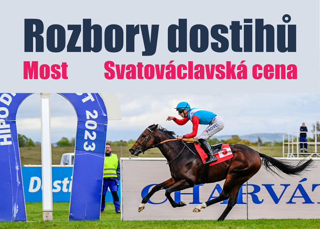 Rozbory dostihů: Most - 24. 8. - Svatováclavská cena