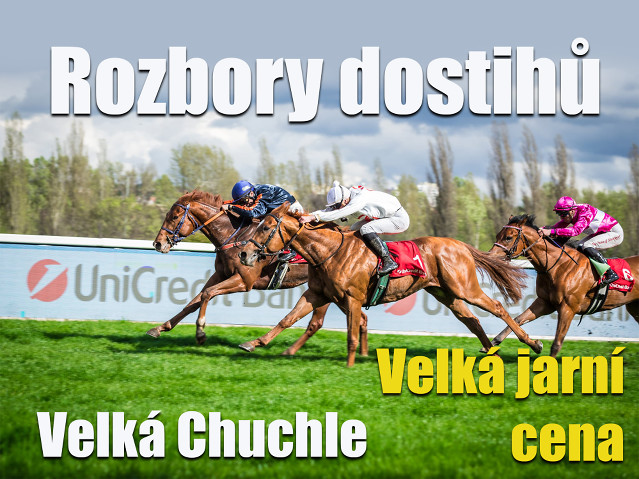 Rozbory dostihů: Velká Chuchle - 10. 5. - Velká jarní cena