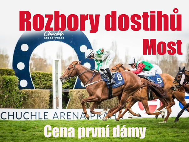 Rozbory dostihů: Most - 24. 5. - Cena první dámy ČR