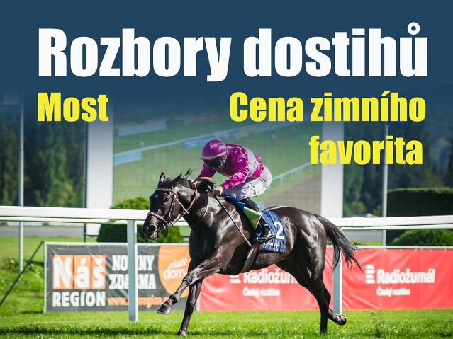 Rozbory dostihů: Most - 18. 10. - Cena zimního favorita