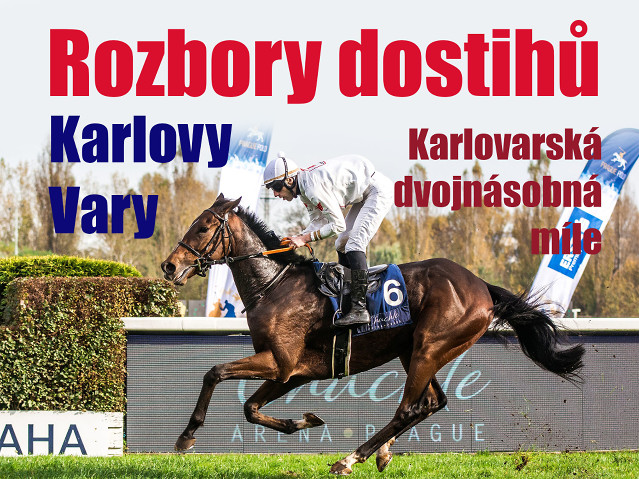 Rozbory dostihů: Karlovy Vary – 14. 6. – Karlovarská dvojnásobná míle
