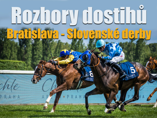 Rozbory dostihů: Bratislava – 14. 7. – Slovenské derby