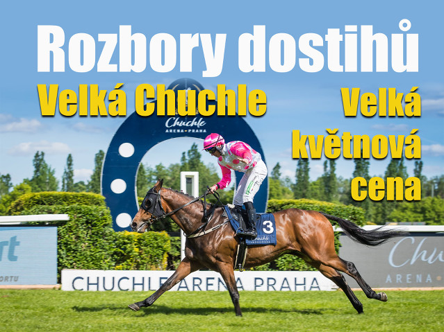 Rozbory dostihů: Velká Chuchle - 17. 5. - Velká květnová cena