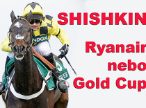 Shishkin je zpět! Je koněm do Gold Cupu?